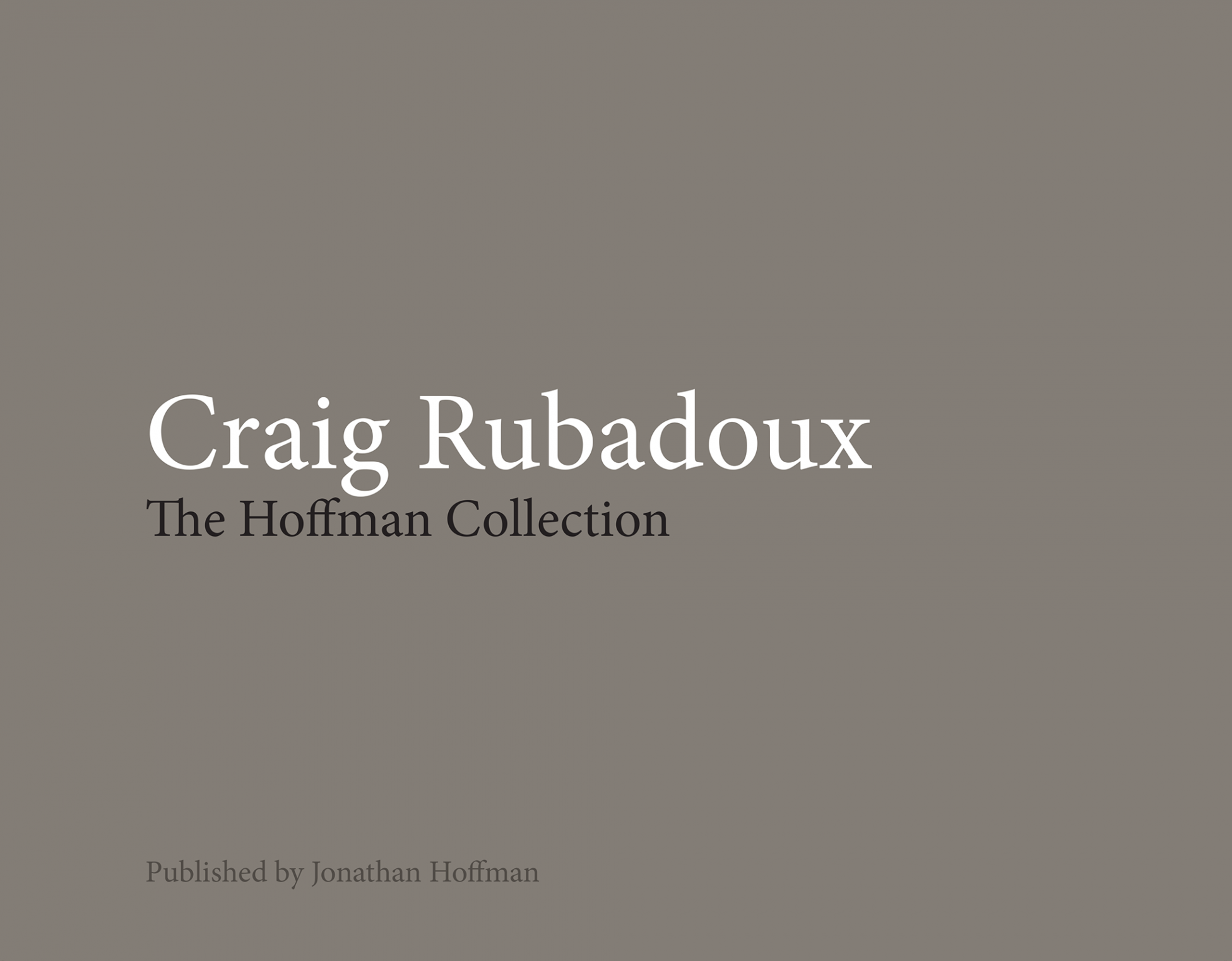 Craig Rubadoux: The Hoffman Collection